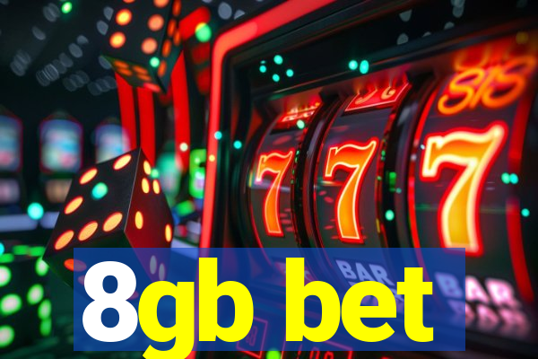 8gb bet